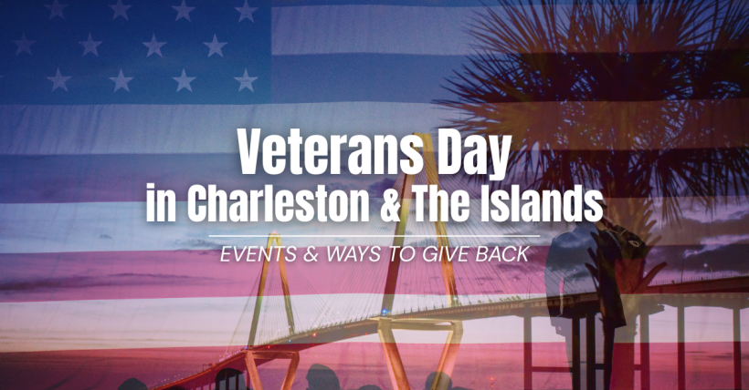 Charleston & The Islands, SC — 2025 Veterans Day Events, Parades & Volunteer Opportunities